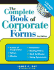 The Complete Book of Corporate Forms: From Minutes to Annual Reports and Everything in Between