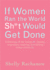 If Women Ran the World, Sh*T Would Get Done: Celebrating All the Wonderful, Amazing, Stupendous, Inspiring, Buttkicking Things Women Do (Inspiration a