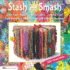Stash and Smash: Art Journal Ideas (Design Originals) Over 120 Tips, Suggestions, Samples, & Instructions for Designing Your Own "Smash It in" Art Journals With Papers, Mementos, & Embellishments
