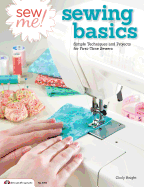 sew me sewing basics simple techniques and projects for first time sewers b