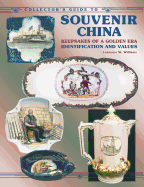 collectors guide to souvenir china keepsakes of golden era