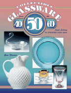 collectible glassware from the 40s 50s and 60s an illustrated value guide