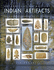 Authenticating Ancient Indian Artifacts, How to Recognize Reproduction and Altered Artifacts