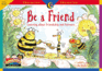 Be a Friend: Learning About Friendship and Fairness (Character Education Readers)
