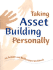 Taking Asset Building Personally: a Guide for Planning and Facilitating Study Groups
