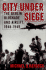 City Under Siege: the Berlin Blockade and Airlift, 1948-1949
