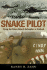 Snake Pilot: Flying the Cobra Attack Helicopter in Vietnam