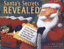 Santa's Secrets Revealed: All Your Questions Answered About Santa's Super Sleigh, His Flying Reindeer, and Other Wonders (Carolrhoda Picture Books)