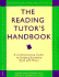 The Reading Tutor's Handbook: a Commonsense Guide to Helping Students Read and Write