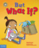 But What If? : a Book About Feeling Worried (Our Emotions and Behavior)