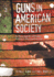 Guns in American Society: an Encyclopedia, Two Vol. Set Carter, Gregg Lee