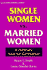 Single Women Vs. Married Women