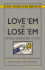Love 'Em Or Lose 'Em