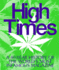 High Times: a 40-Year History of the World's Most Infamous Magazine