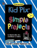 Kid Pix. Simple Projects