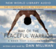 Way of the Peaceful Warrior (Cd, Movie Ed. ): a Book That Changes Lives
