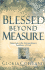 Blessed Beyond Measure: Experience the Extraordinary Goodness of God