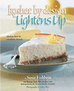 kosher by design lightens up fabulous food for a healthier lifestyle
