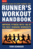 The Runner's Workout Handbook: Improve Fitness With 100 of the Best Running Workouts