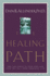 The Healing Path: How the Hurts