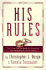 His Rules: God's Practical Road Map for Becoming and Attracting Mr. Or Mrs. Right