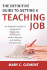 The Definitive Guide to Getting a Teaching Job: an Insider's Guide to Finding the Right Job, Writing the Perfect Resume, and Nailing the Interview