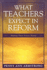 What Teachers Expect in Reform: Making Their Voices Heard