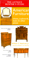 antique hunters guide to american furniture chests cupboards desks and othe
