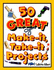 50 Great Make-It, Take-It Projects