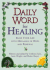 Daily Word for Healing: Blessing Your Life With Messages of Hope and Renewal