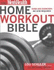 The Men's Health Home Workout Bible: a Do-It-Yourself Guide to Burning Fat and Building Muscle