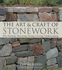 Art and Craft of Stonework: Dry Stacking, Mortaring, Paving, Carving, Gardenscaping