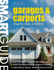 Smart Guide (R): Garages & Carports: Step-By-Step Projects (Creative Homeowner) Concise Construction Manual Shows You How to Design, Build, and Finish Your Own Garage Or Carport From the Ground Up