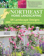 northeast home landscaping 3rd edition including southeast canada 54 landsc