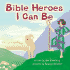 Bible Heroes I Can Be