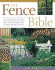 The Fence Bible: How to Plan, Install, and Build Fences and Gates to Meet Every Home Style and Property Need, No Matter What Size Your Yard