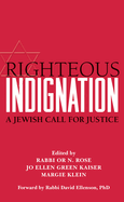 Righteous Indignation: a Jewish Call for Justice