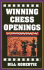 Winning Chess Openings: 2nd Edition