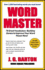 Word Master: 76 Great Vocabulary-Building Games to Improve Your Word Power Now