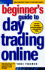 A Beginners Guide to Day Trading Online