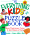 The Everything Kids' Puzzle Book: Mazes, Word Games, Puzzles & More! Hours of Fun!
