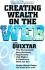 Creating Wealth on the Web With Quixtar: the Phenomenal New Business Opportunity That Makes E-Commerce Work for You