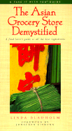 asian grocery store demystified a food lovers guide to all the best ingredi