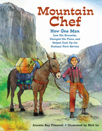 mountain chef how one man lost his groceries changed his plans and helped c