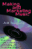 Making and Marketing Music: the Musician's Guide to Financing, Distributing, and Promoting Albums