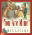 You Are Mine (Board Book) (Volume 2) (Max Lucado's Wemmicks, 2)