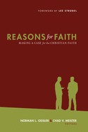 reasons for faith making a case for the christian faith