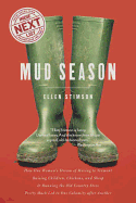 mud season how one womans dream of moving to vermont raising children chick