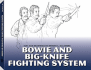 Bowie and Big-Knife Fighting System