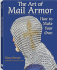 The Art of Mail Armor: How to Make Your Own